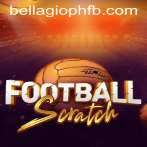 Experience the Thrill of FootballScratch at BELLAGIO PH