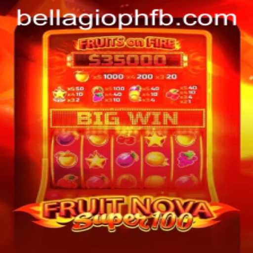 Discover the Thrilling World of FruitNovaSuper100 at BELLAGIO PH