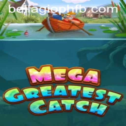 MegaGreatestCatch: A Deep Dive into the Thrilling World of Virtual Fishing at BELLAGIO PH