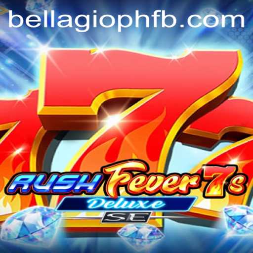 Experience the Thrills of RushFever7sDeluxeSE at BELLAGIO PH